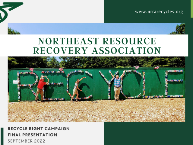 Recycle Right Campaign Final Presentation | Northeast Resource Recovery ...